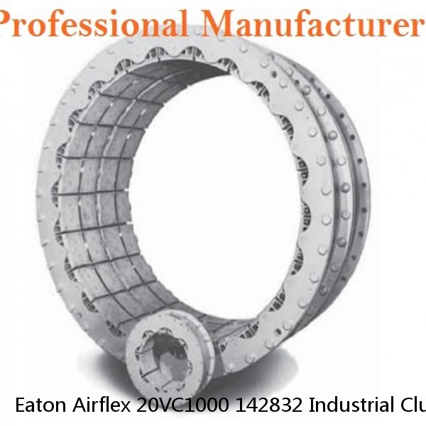 Eaton Airflex 20VC1000 142832 Industrial Clutch and Brakes